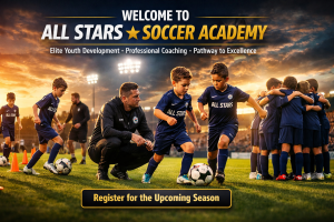 All Stars Soccer Academy: Building Champions On and Off the Field